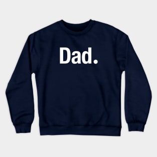 Dad. Crewneck Sweatshirt